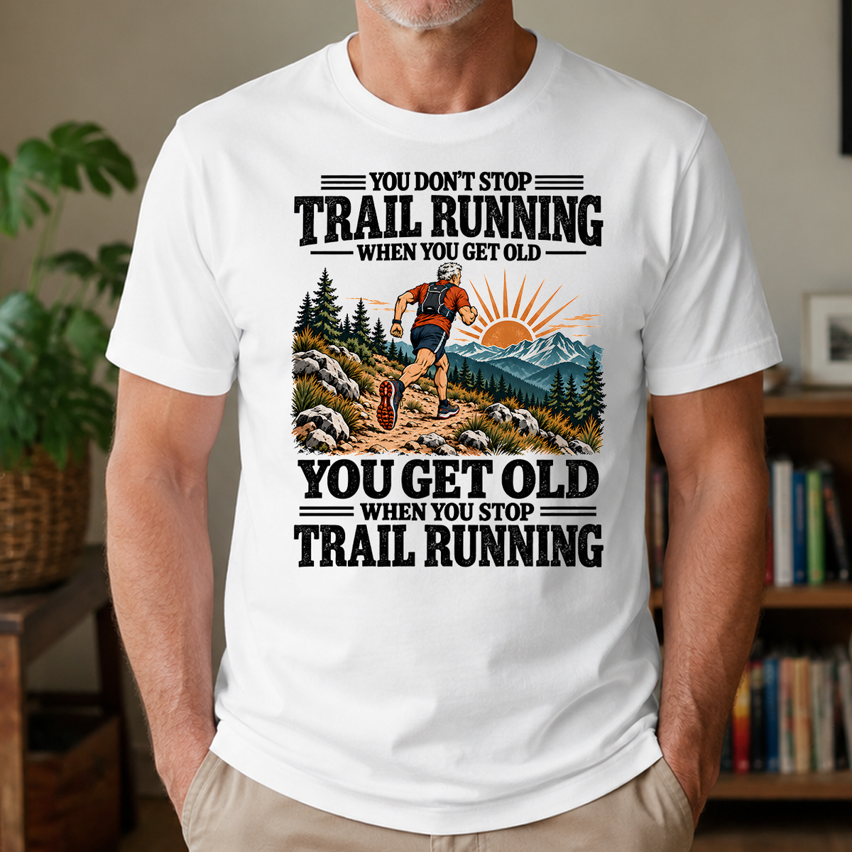 You Get Old When You Stop Trail Running - 4-TS2D-White