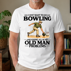 I Just Want To Go Bowling - 4-TS2D-White