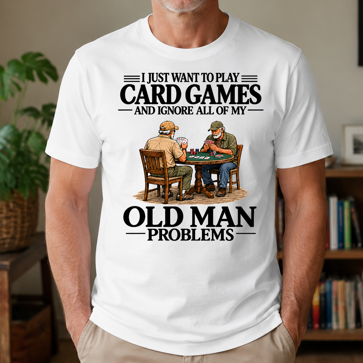 I Just Want To Play Card Games - 4-TS2D-White