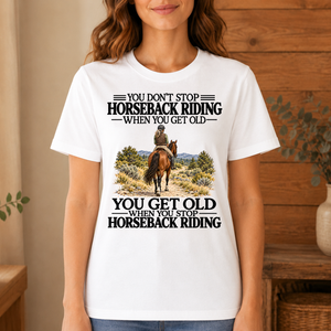 Don't Stop Horseback Riding - 4-TS2D-White