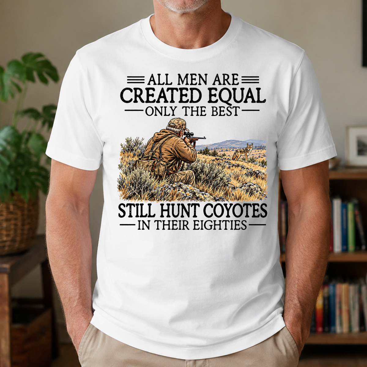 All Men Are Created Equal Coyote Hunting 80s - 4-TS2D-White