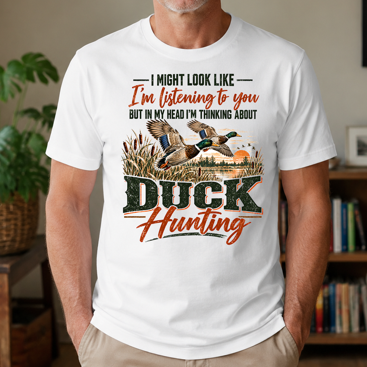 I'm Thinking About Duck Hunting - 4-TS2D-White