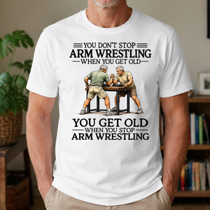 Don't Stop Arm Wrestling - 4-TS2D-White
