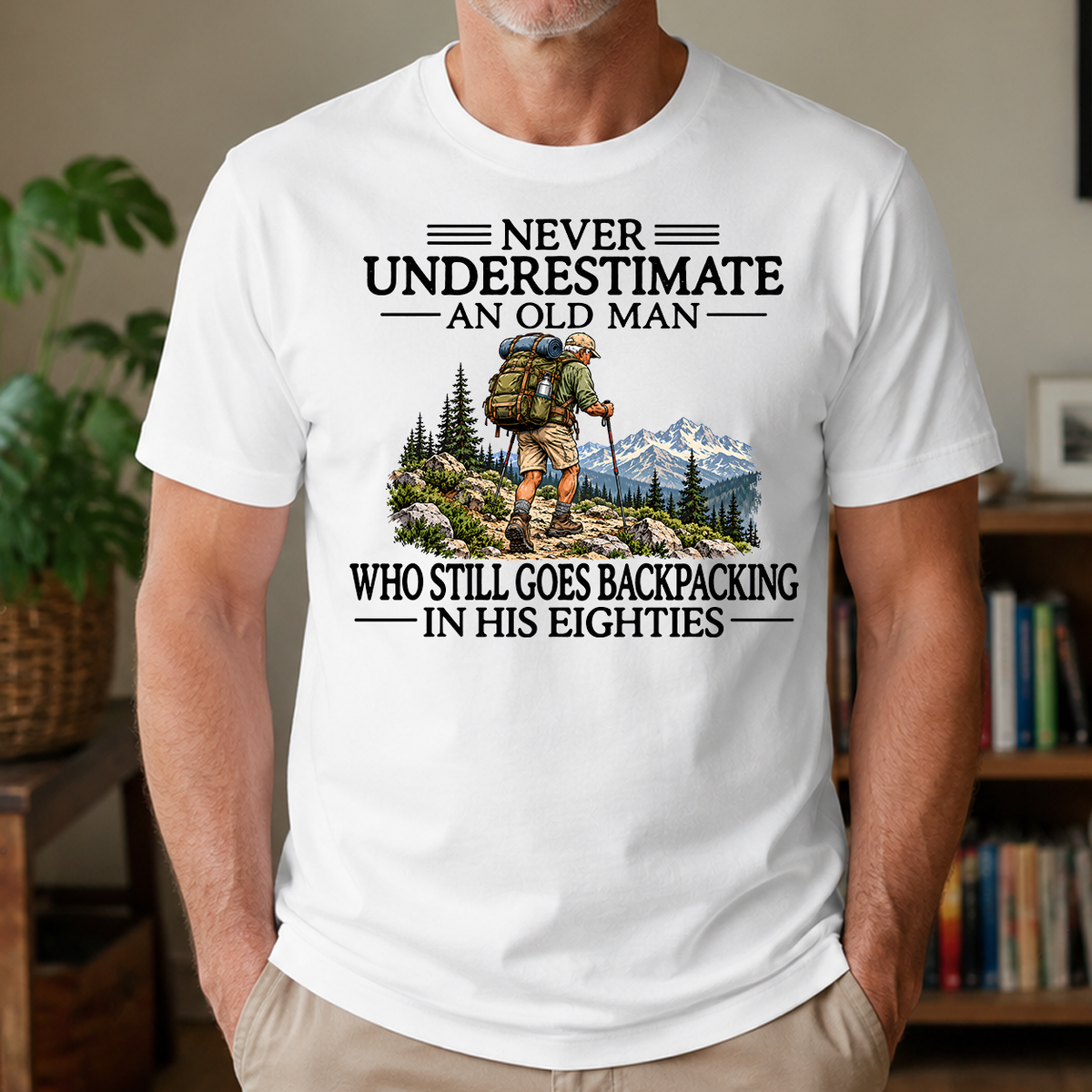 Never Underestimate An Old Man Backpacking 80s - 4-TS2D-White