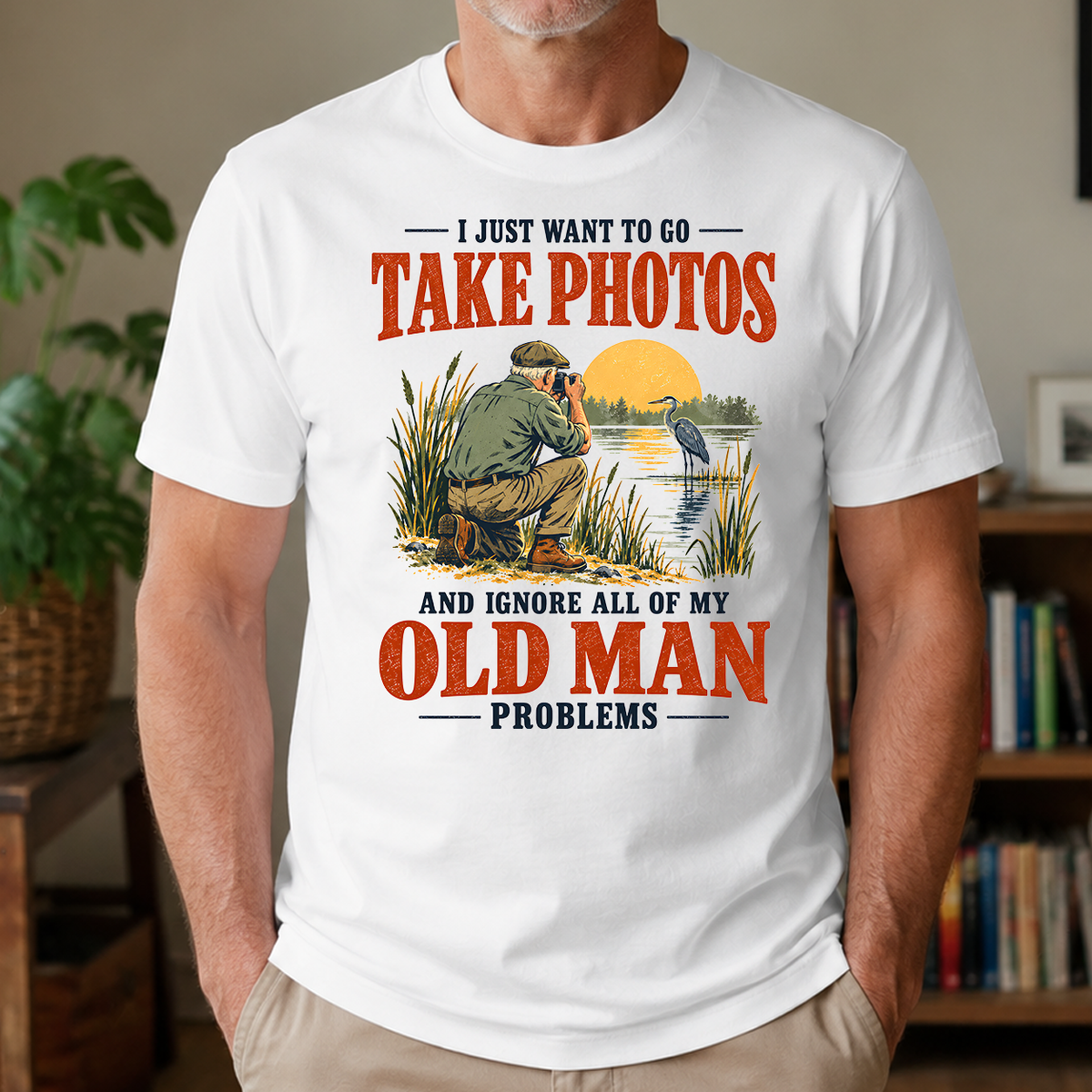 I Just Want To Go Take Photos - 4-TS2D-White
