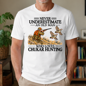 Never Underestimate An Old Man Chukar Hunting - 4-TS2D-White