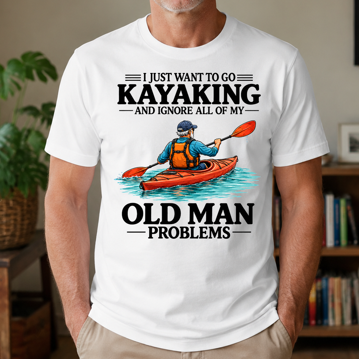 I Just Want To Go Kayaking - 4-TS2D-White