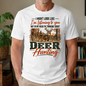 I'm Thinking About Deer Hunting - 4-TS2D-White