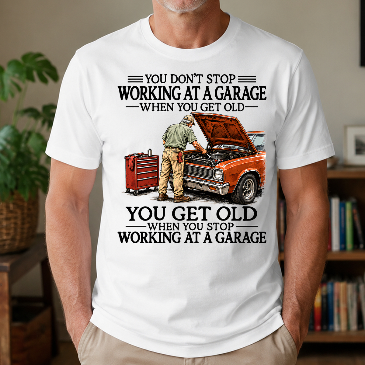 Don't Stop Working at a Garage - 4-TS2D-White