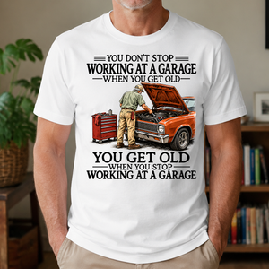 Don't Stop Working at a Garage - 4-TS2D-White