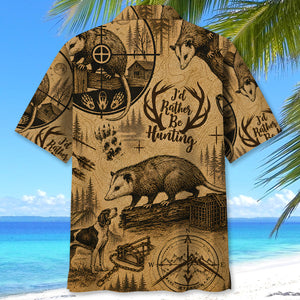 Opossum I'd Rather be Hunting Hawaiian Shirt