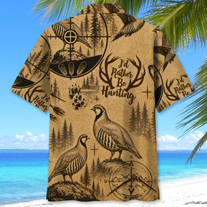 Chukar I'd Rather be Hunting Hawaiian Shirt