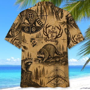 Raccoon I'd Rather be Hunting Hawaiian Shirt
