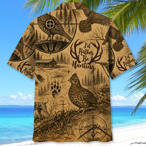 Grouse I'd Rather be Hunting Hawaiian Shirt