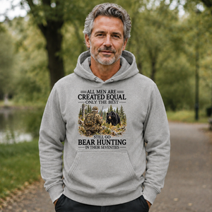 All Men Are Created Equal Only The Best Still Go Bear Hunting - 5-HS2D-Ash