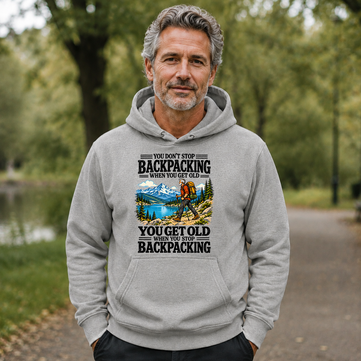You Get Old When You Stop Backpacking - 5-HS2D-Ash