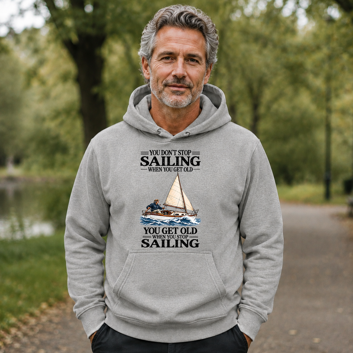 You Don't Stop Sailing When You Get Old - 5-HS2D-Ash