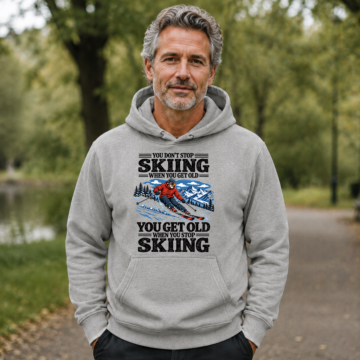 You Get Old When You Stop Skiing - 5-HS2D-Ash