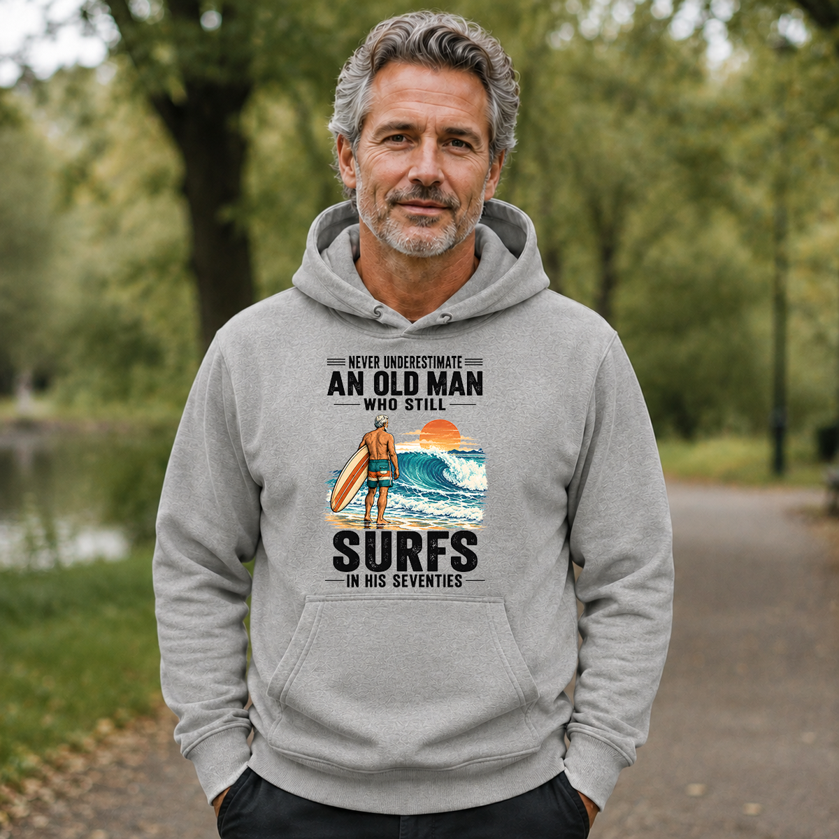 Never Underestimate An Old Man Surfs In His 70s - 5-HS2D-Ash
