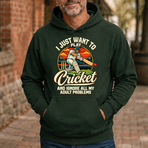 I Just Want To Play Cricket & Ignore All Adult Problems - 5-HS2D-ForestGreen