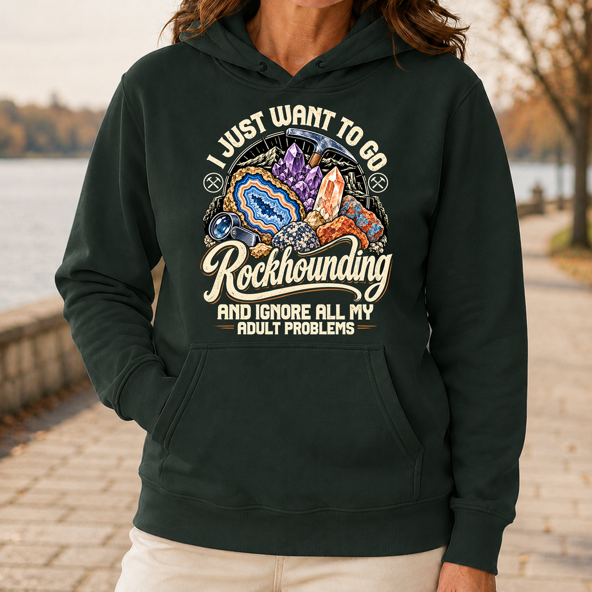 I Just Want To Go Rockhounding & Ignore All Adult Problems - 5-HS2D-ForestGreen