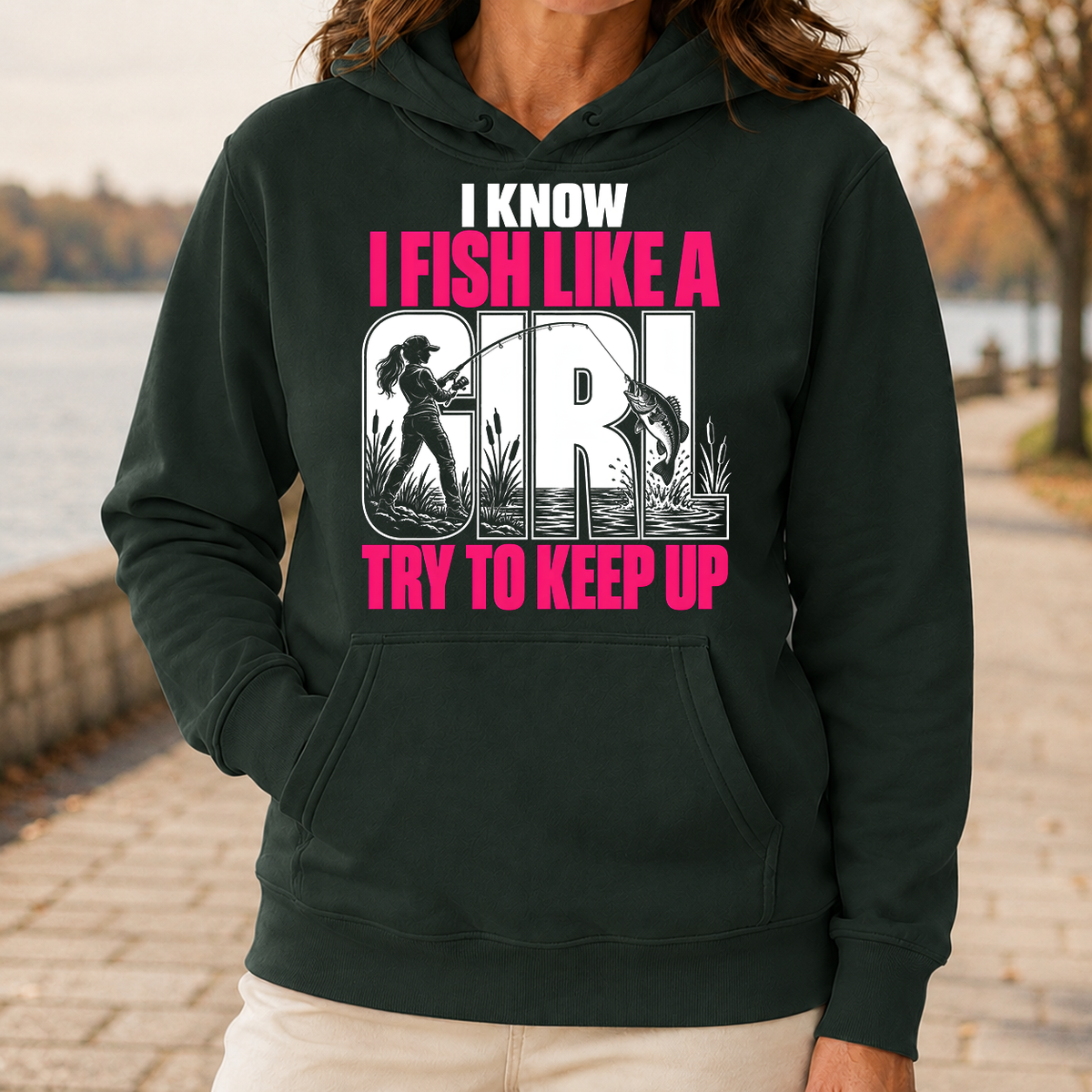 2 I Know I Fish Like A Girl Try To Keep Up - 5-HS2D-ForestGreen