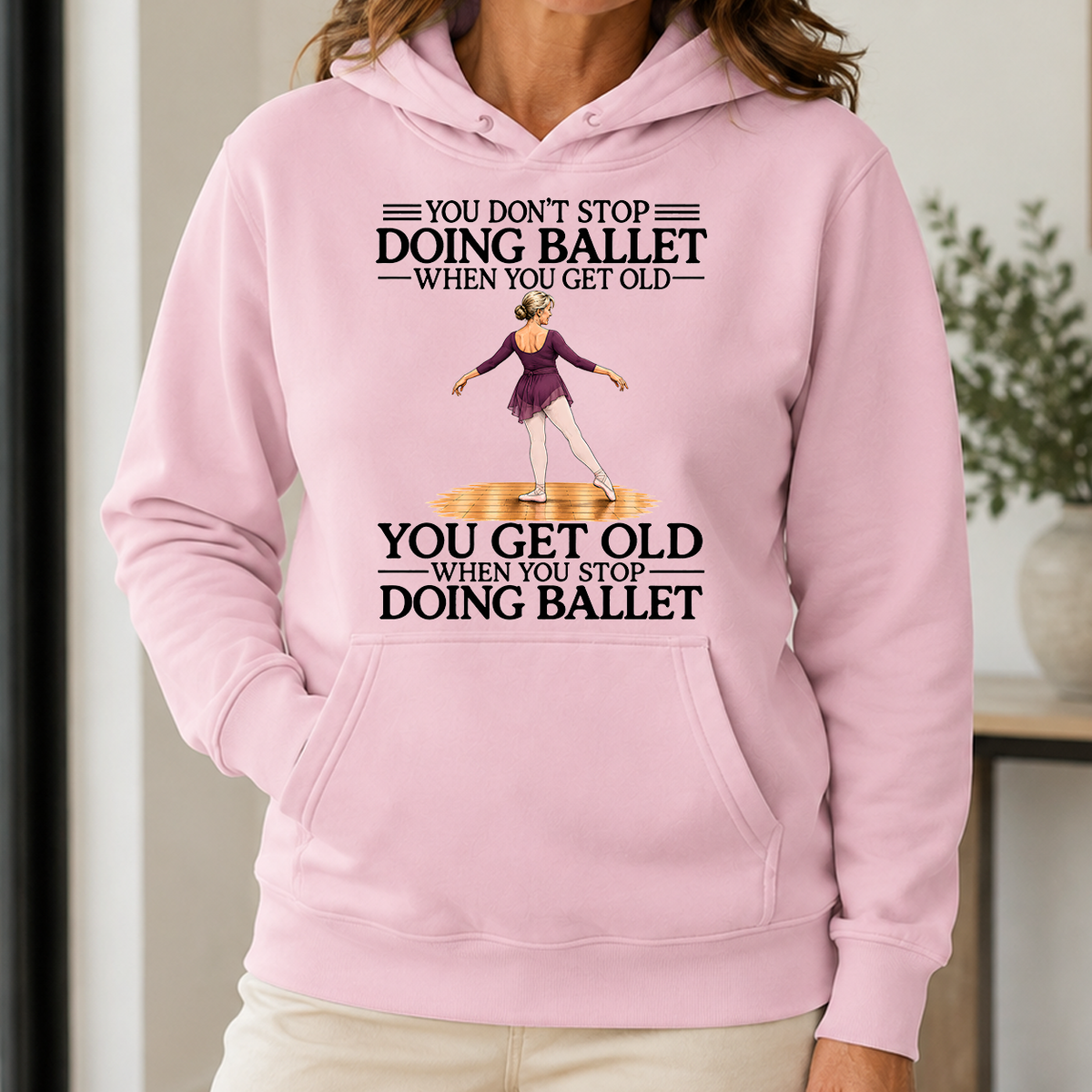 Don't Stop Doing Ballet Woman - 5-HS2D-LightPink