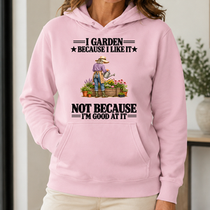 I Garden Because I Like It - 5-HS2D-LightPink