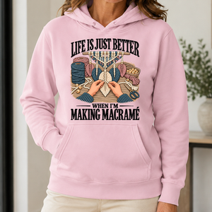Life Is Just Better When I'm Making Macramé - 5-HS2D-LightPink
