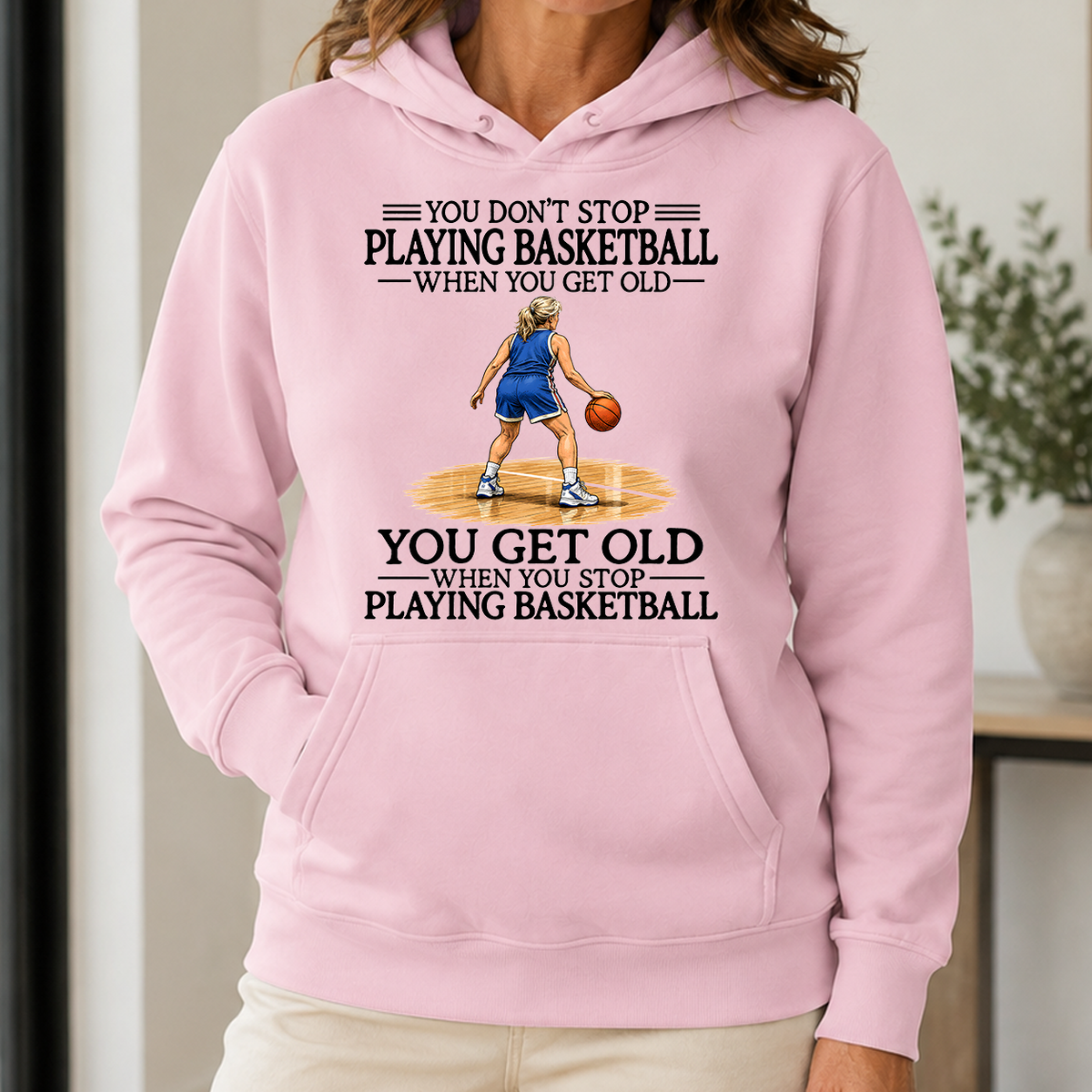 Don't Stop Playing Basketball Woman - 5-HS2D-LightPink