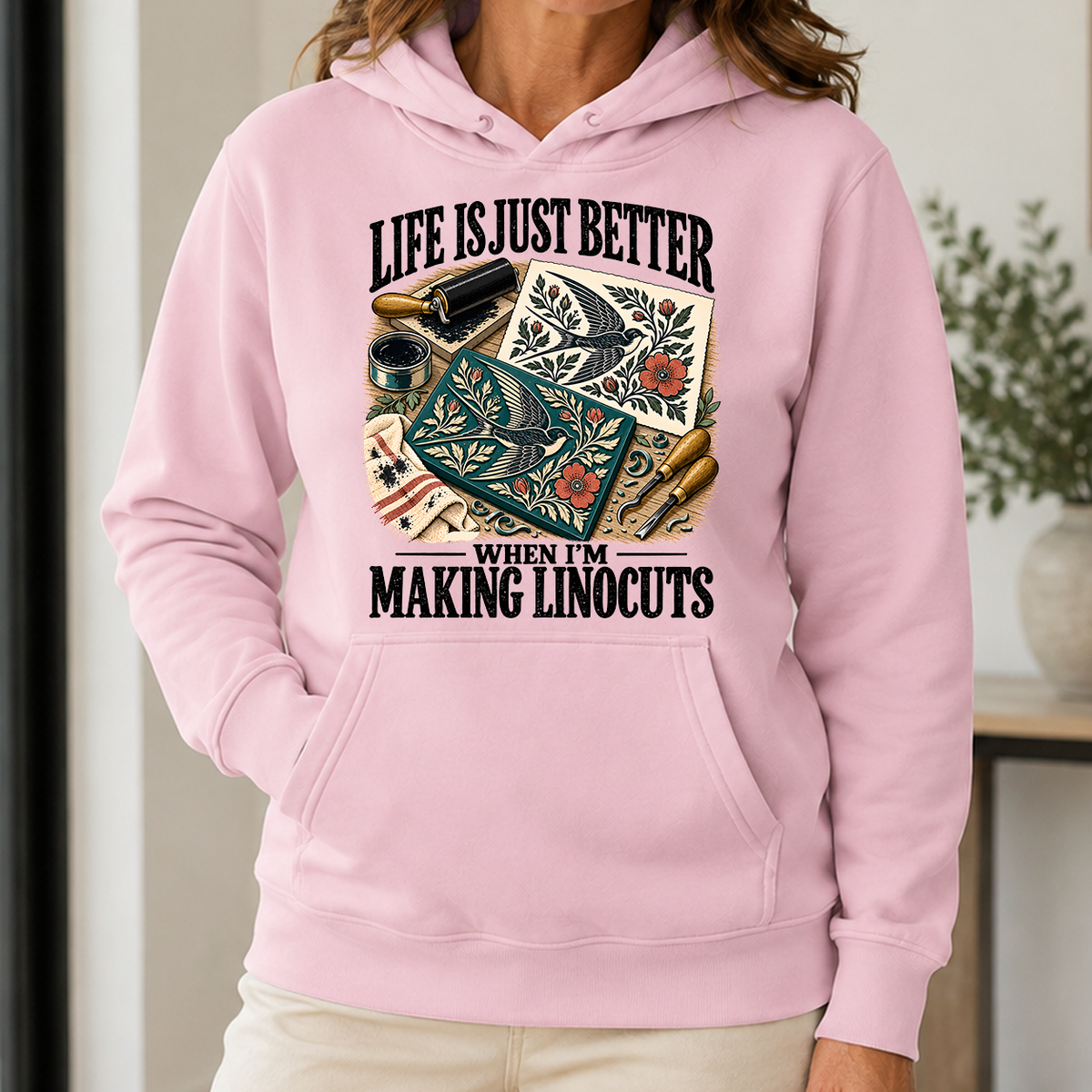 Life Is Just Better When I'm Making Linocuts - 5-HS2D-LightPink