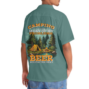 Camping Solves Most Of My Problems Beer Solves The Rest Hawaiian Shirt