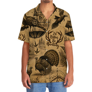 Wild Turkey I'd Rather Be Hunting Hawaiian Shirt