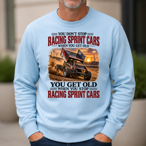 Racing Sprint Cars You Get Old When You Stop - 6-CS2D-LightBlue