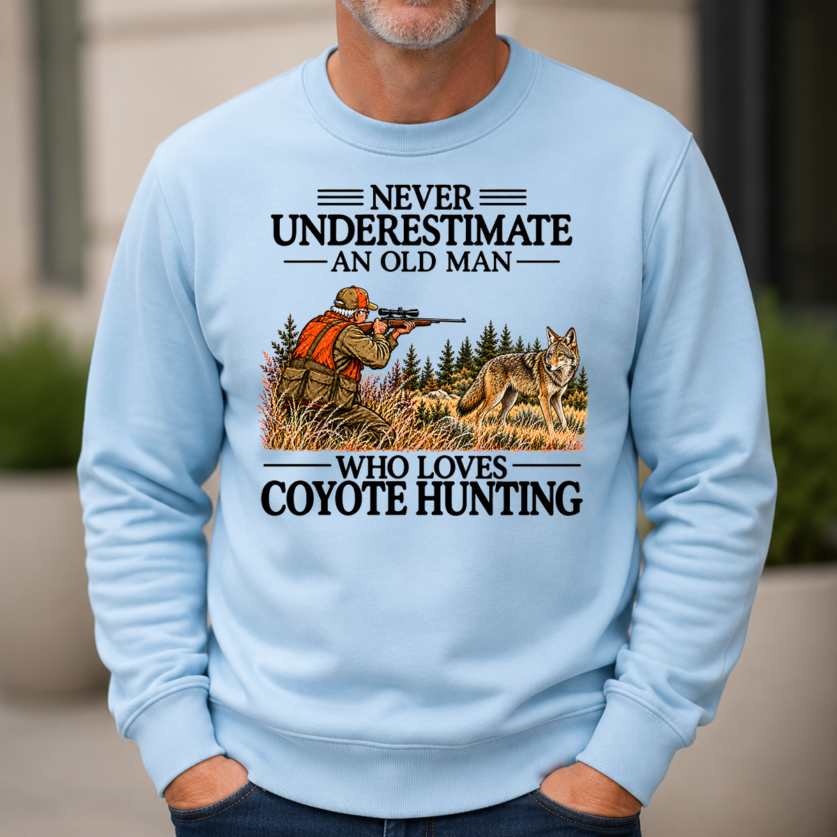 Never Underestimate An Old Man Coyote Hunting - 6-CS2D-LightBlue