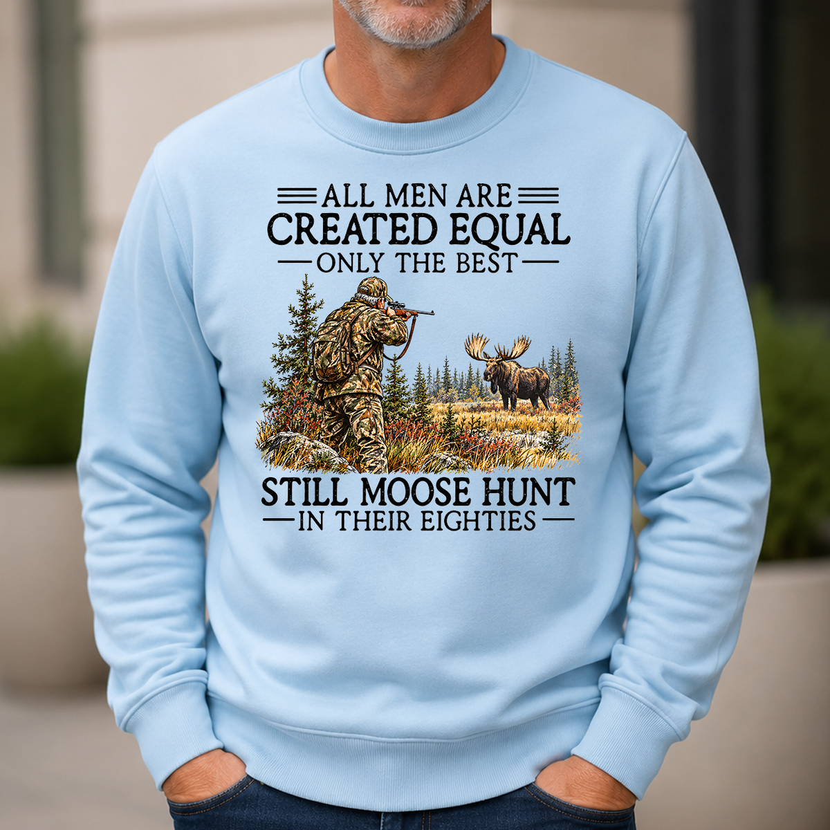 All Men Are Created Equal Moose Hunting 80s - 6-CS2D-LightBlue