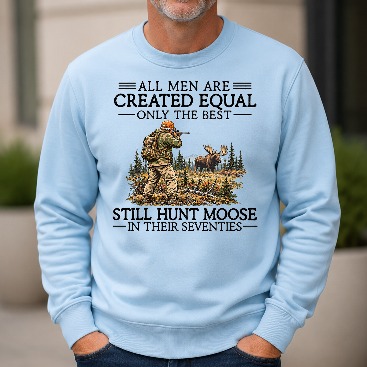 All Men Are Created Equal Moose Hunting 70s - 6-CS2D-LightBlue