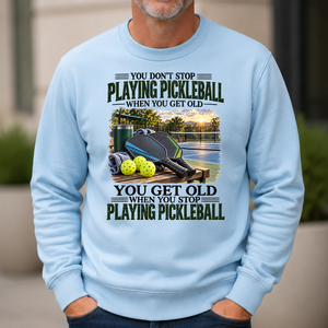 Playing Pickleball You Get Old When You Stop - 6-CS2D-LightBlue