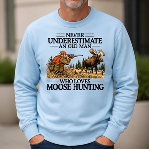 Never Underestimate An Old Man Moose Hunting - 6-CS2D-LightBlue