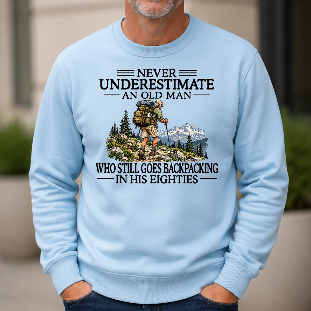 Never Underestimate An Old Man Backpacking 80s - 6-CS2D-LightBlue