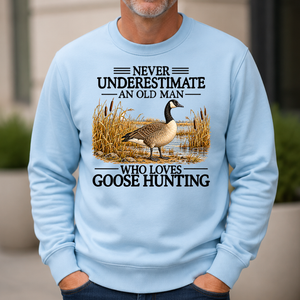 Never Underestimate An Old Man Who Loves Goose Hunting - 6-CS2D-LightBlue