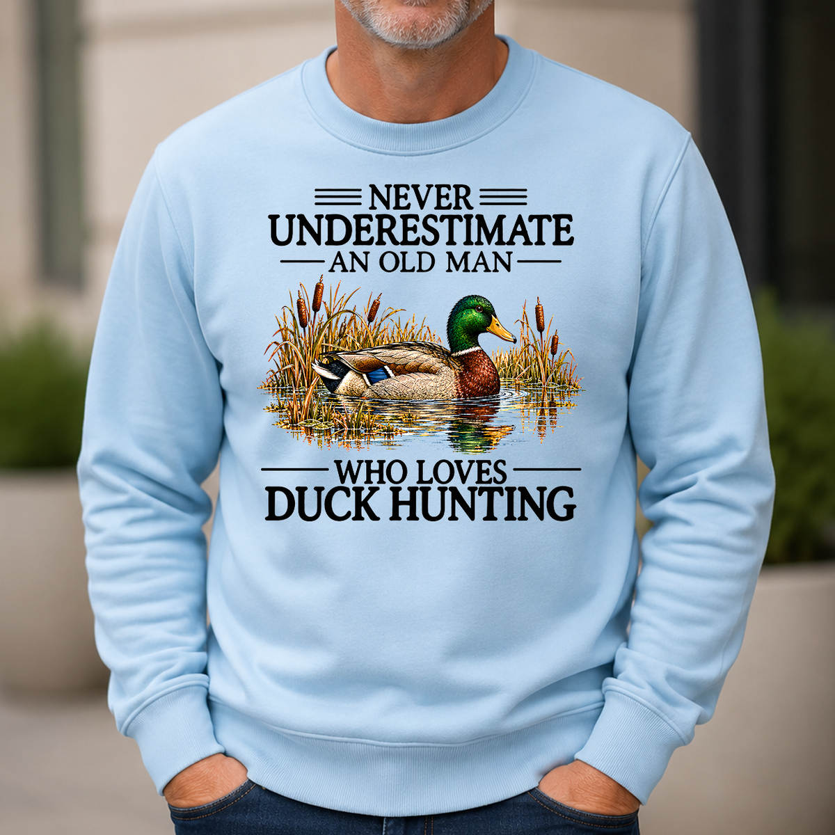 Never Underestimate An Old Man Who Loves Duck Hunting - 6-CS2D-LightBlue