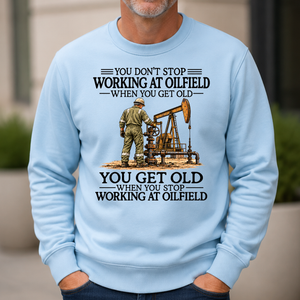 Don't Stop Working at Oilfield - 6-CS2D-LightBlue