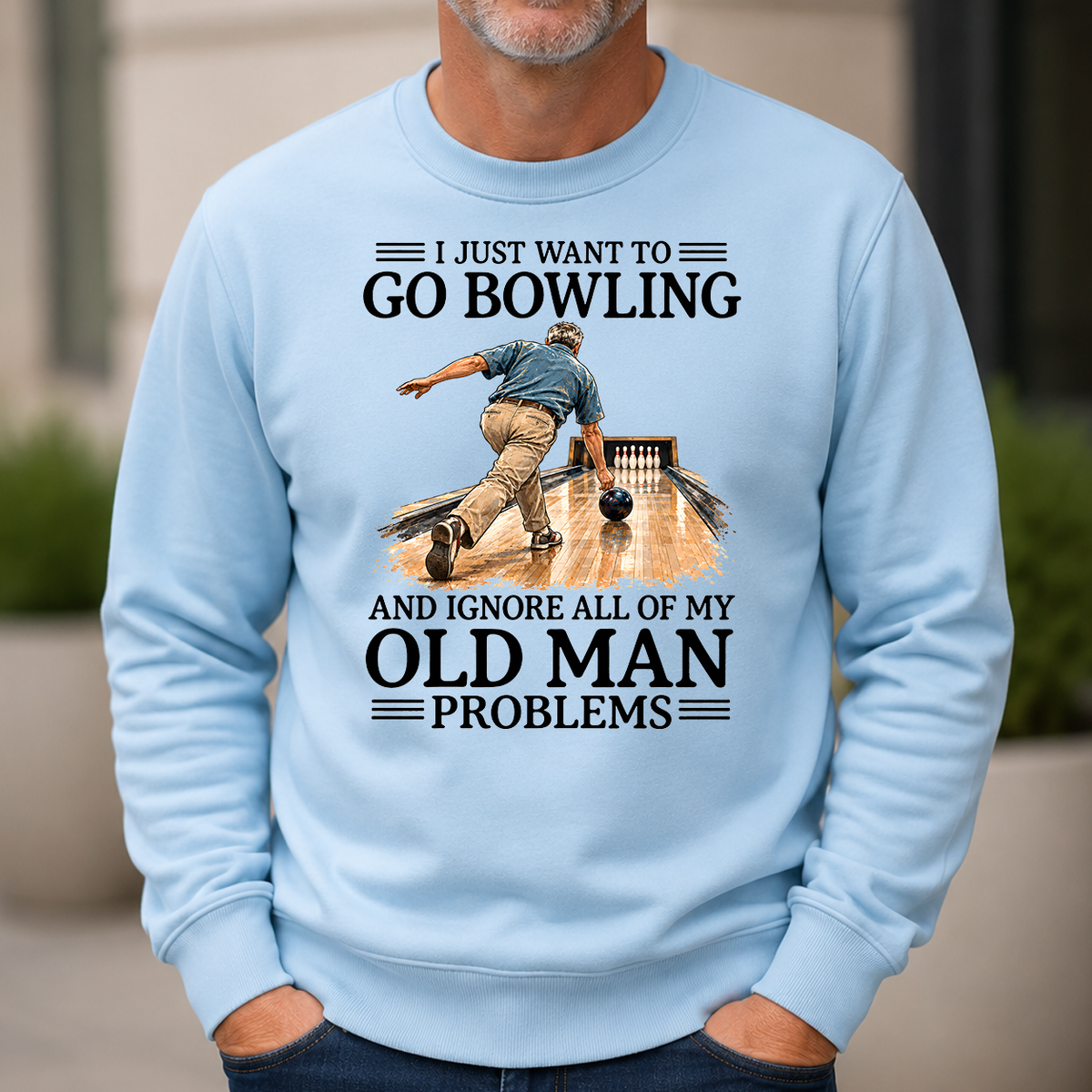 I Just Want To Go Bowling - 6-CS2D-LightBlue