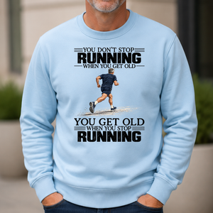Vintage You Get Old When You Stop Running - 6-CS2D-LightBlue