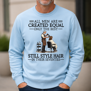 All Men Are Created Equal Only The Best Still Style Hair Stylist 70s - 6-CS2D-LightBlue
