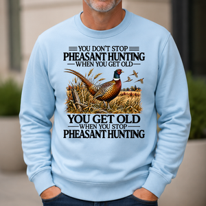 Don't Stop Pheasant Hunting - 6-CS2D-LightBlue