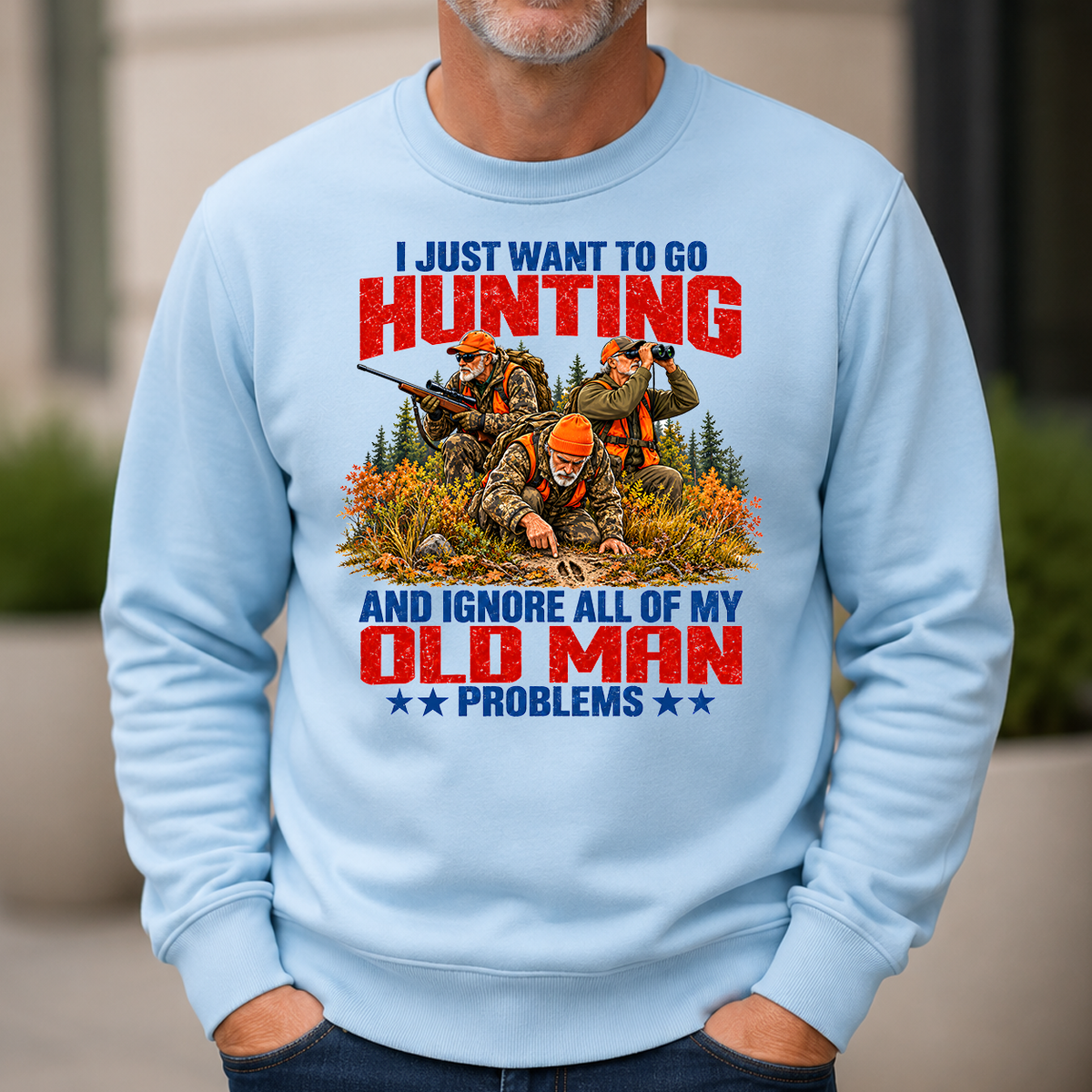 I Just Want To Hunting - 6-CS2D-LightBlue