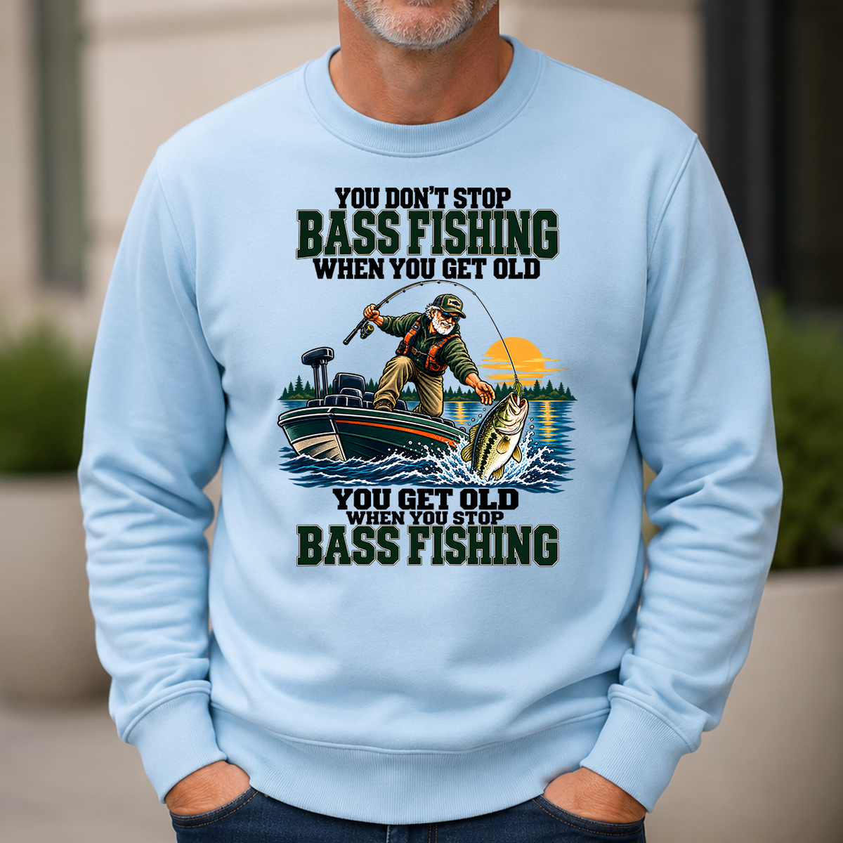 You Don't Stop Bass Fishing When You Get Old - 6-CS2D-LightBlue