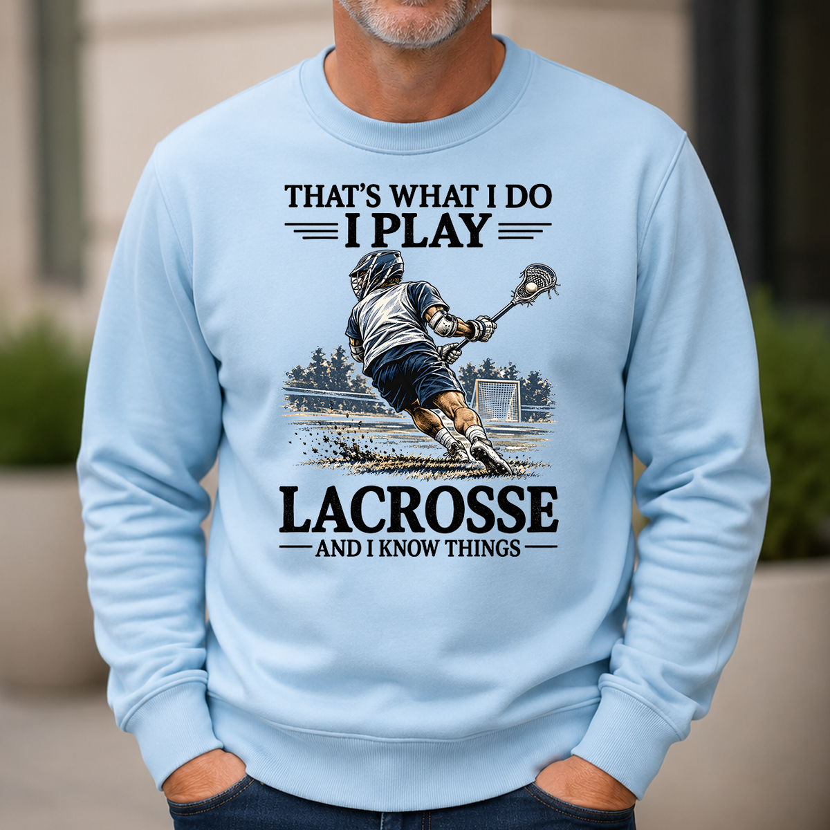I Play Lacrosse And I Know Things - 6-CS2D-LightBlue